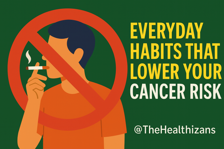 Everyday Habits That Lower Your Cancer Risk