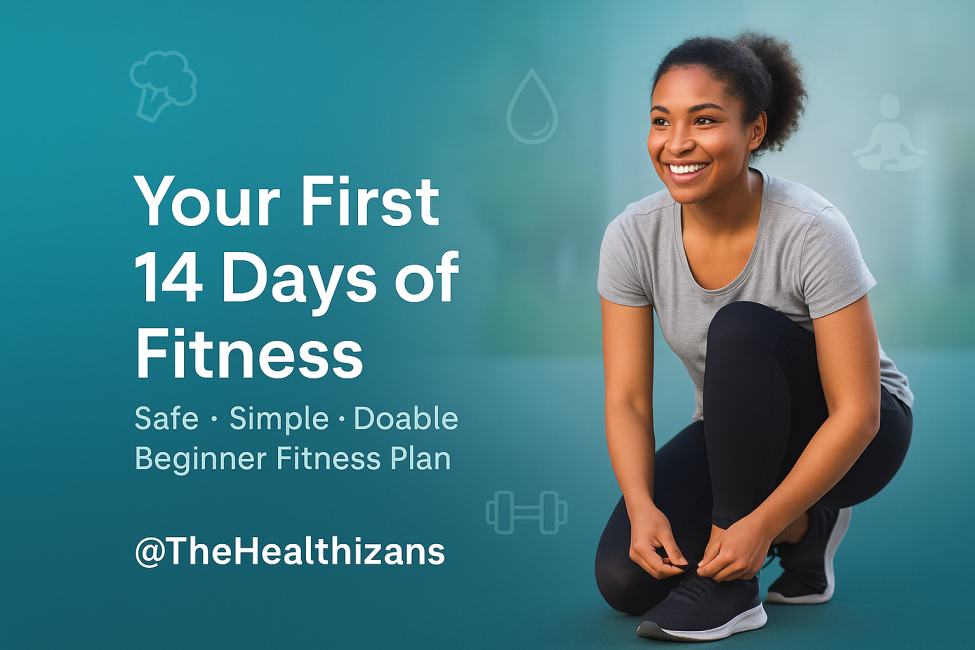 Start Here: Your First 14 Days of Fitness—Safe, Simple, Doable