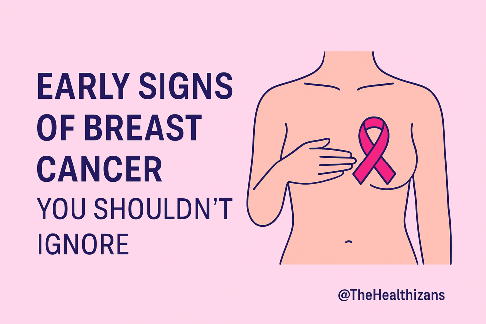 Early Signs of Breast Cancer You Shouldn’t Ignore