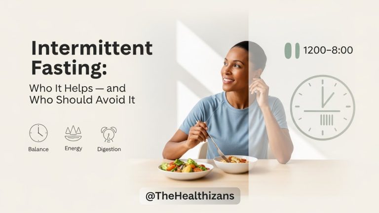 Intermittent Fasting: Who It Helps — and Who Should Avoid It