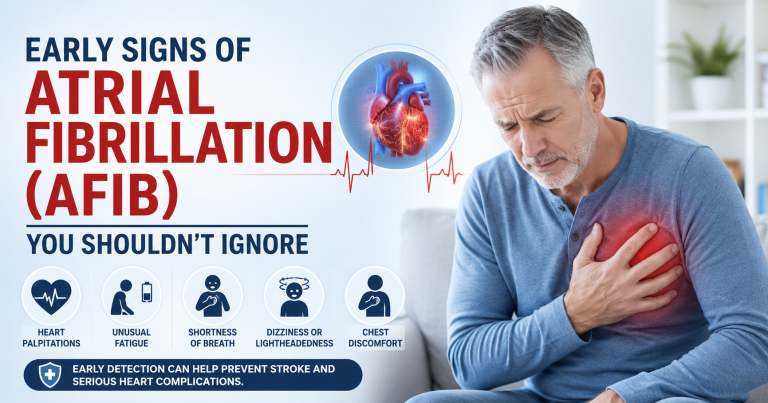 Early Signs of Atrial Fibrillation (AFib) You Shouldn’t Ignore